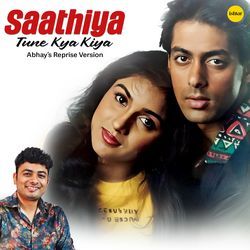 Saathiya Tune Kya Kiya (Reprise)-Iw0PZix6AmE