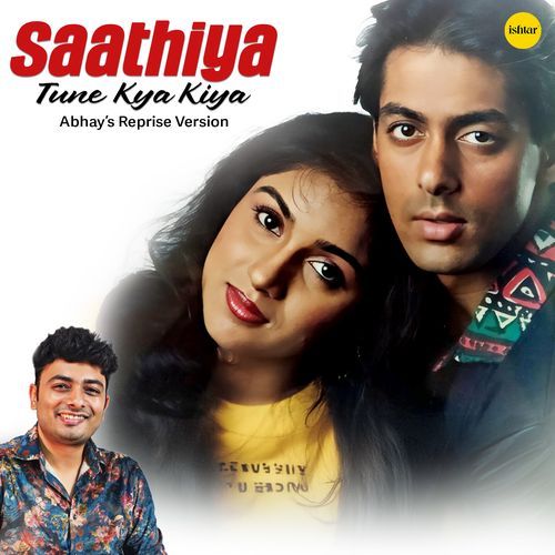 Saathiya Tune Kya Kiya (Reprise)