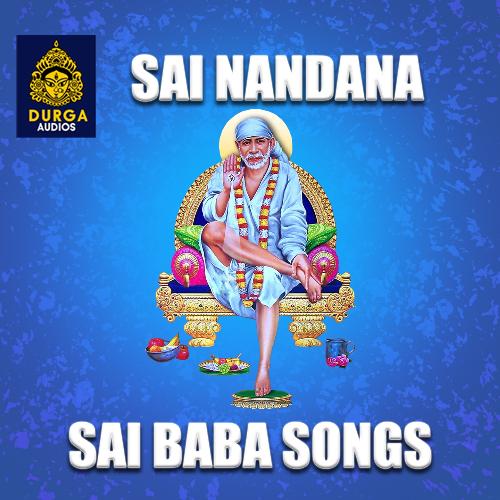 Sai Nandana (Sai Baba Songs)