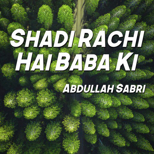Shadi Rachi Hai Baba Ki