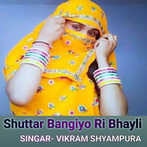 Shuttar Bangiyo Ri Bhayli
