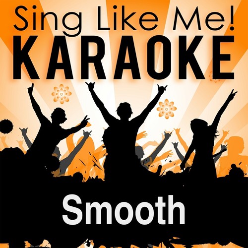 Smooth (Karaoke Version)