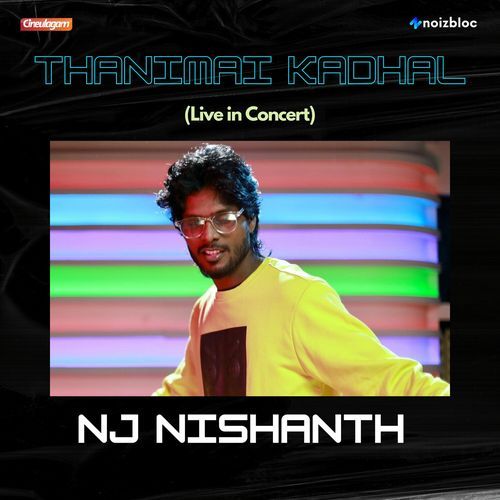 Thanimai Kadhal (Live in Concert)