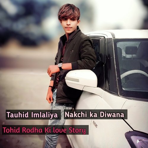 Tohid Rodha Ki love Story