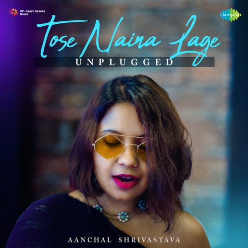 Tose Naina Lage - Unplugged