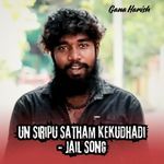 Un Siripu Satham Kekudhadi - Jail Song