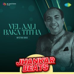 Vel Aali Baka Titha - Jhankar Beats-OwNdXEZyfgM