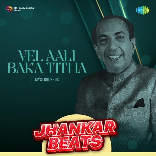 Vel Aali Baka Titha - Jhankar Beats