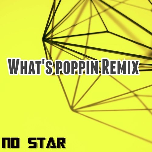 What's Poppin (Remix)