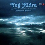 Yog Nidra - Secrets of Total Transformation