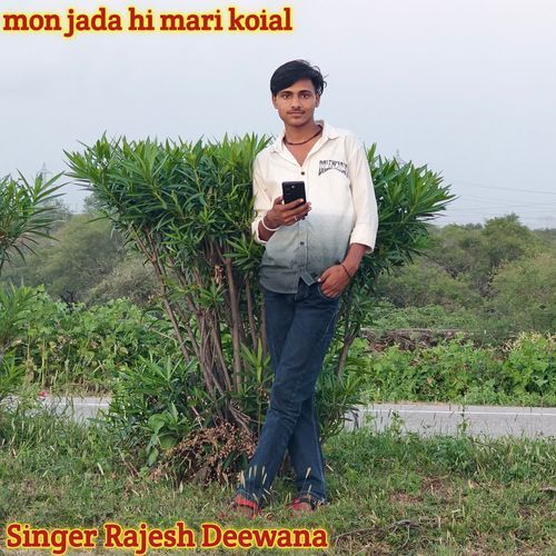 mon jada hi mari koial