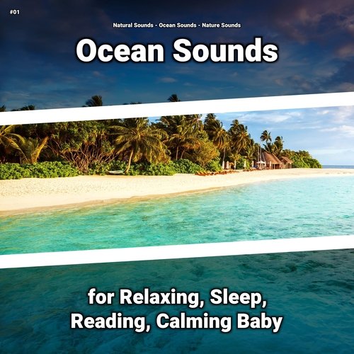 #01 Ocean Sounds for Relaxing, Sleep, Reading, Calming Baby_poster_image