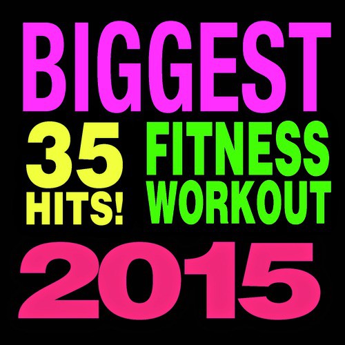 35 Top Workout Hits! 2015 (Unmixed Workout for Jogging, Running, Cycling, Cardio and Fitness)