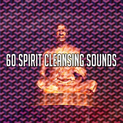 60 Spirit Cleansing Sounds