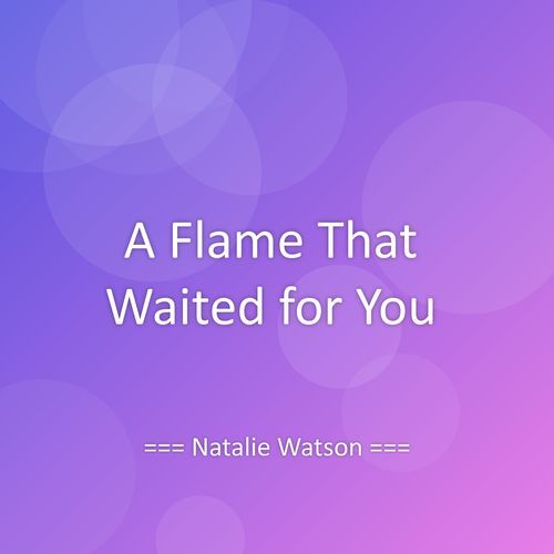 A Flame That Waited for You