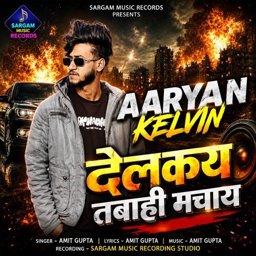 Aaryan Kelvin Delkay Tabahi Machay