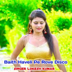 Baith Haveli Pe Rove Disco-QUVYaxxiQUE