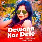 Dewana Kar Dele