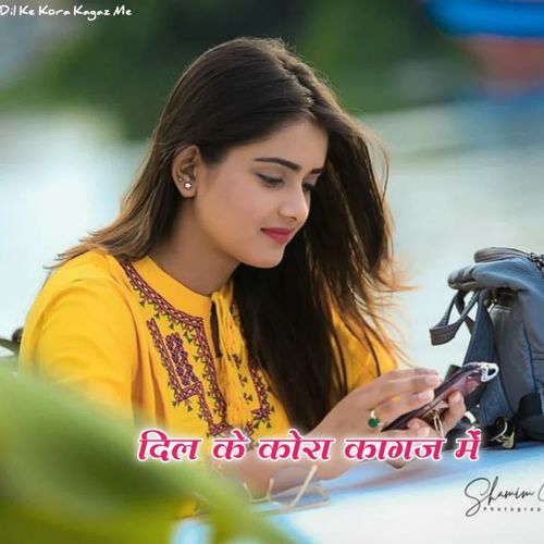 Dil Ke Kora Kagaz Me