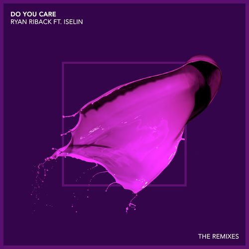 Do You Care (feat. Iselin) (Remixes)_poster_image