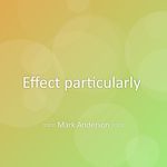 Effect particularly
