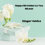 Happy Birthday To You Hitesh