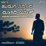 Hudugi Nanninda Duradi Yaak