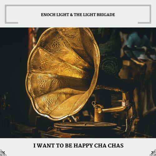 I Want To Be Happy Cha Chas