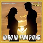 Karo Na Itna Pyaar
