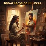 Khoya Khoya Sa Dil Mera