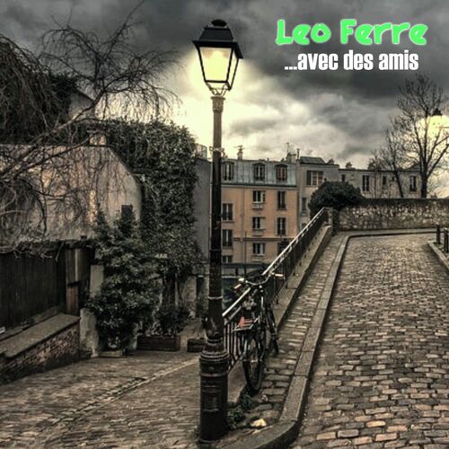 Léo Ferré - Avec Des Amis