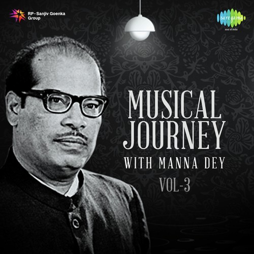 Musical Journey With Manna Dey Vol. - 3