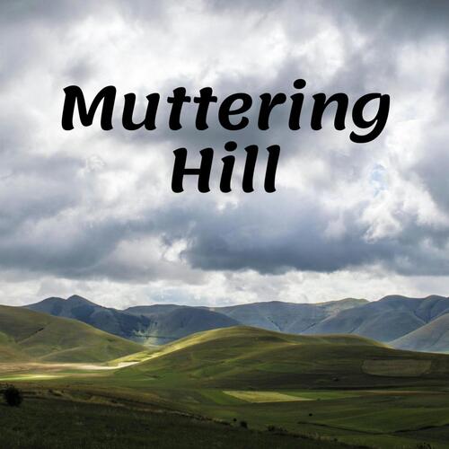 Muttering Hill