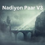 Nadiyon Paar (V3)