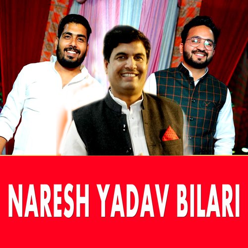 Naresh Yadav Bilari