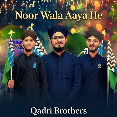 Noor Wala Aaya Ha