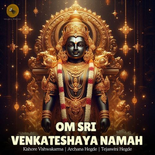 Om Sri Venkateshaya Namah