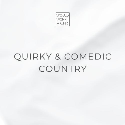 Quirky & Comedic Country