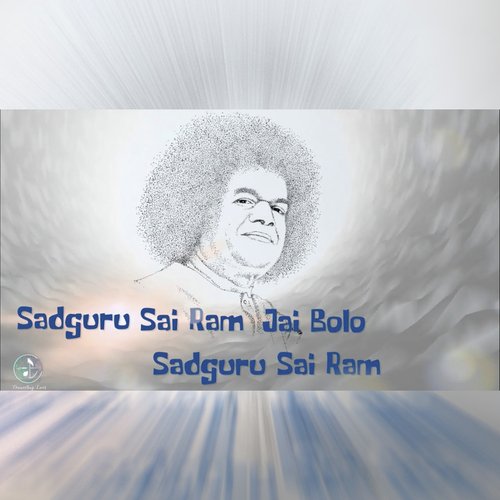 Sadguru Sai Ram Jai Bolo Sadguru Sai Ram