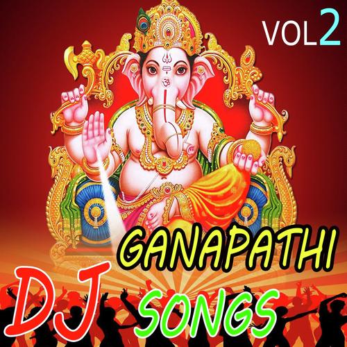 Sri Ganapathi Dj Songs Vol 2