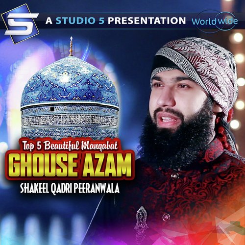 Top 5 Beautiful Manqabat Ghouse Azam