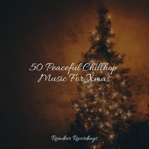 50 Peaceful Chillhop Music For Xmas_poster_image