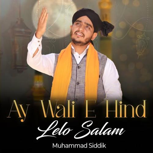 Ay Wali E Hind Lelo Salam