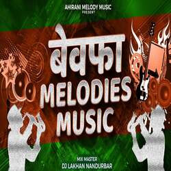 Bewafa Melodies Music (feat. Lakhan Hire )-FAoNehYHZlg