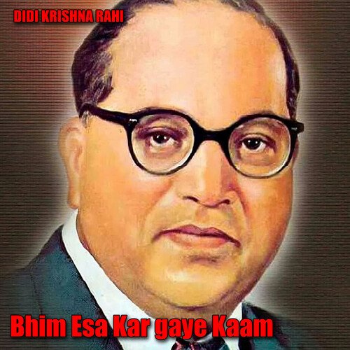 Bhim Esa Kar gaye Kaam