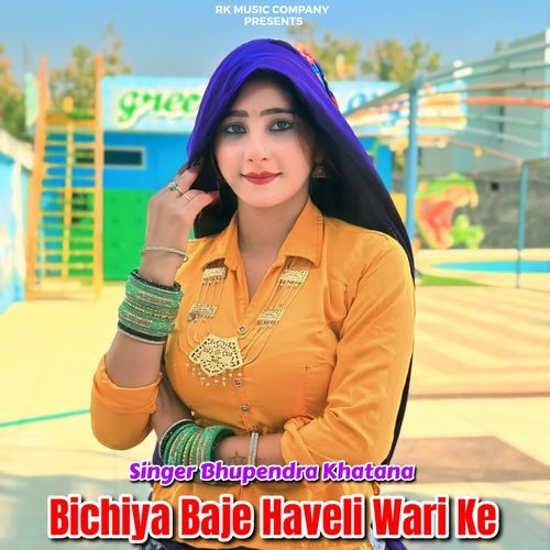 Bichiya Baje Haveli Wari Ke