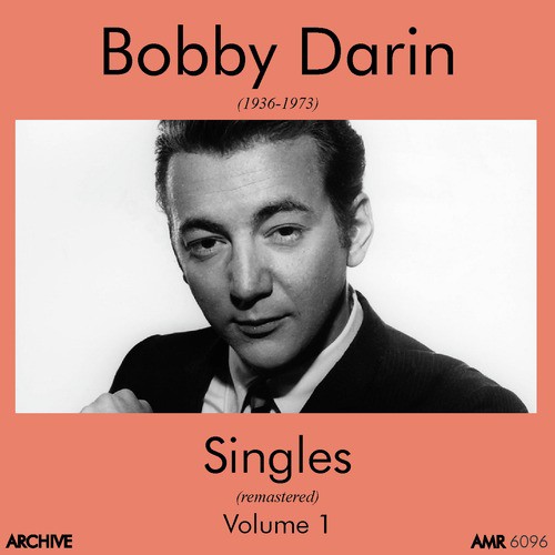 Bobby Darin (1936-1973) : Singles Volume 1