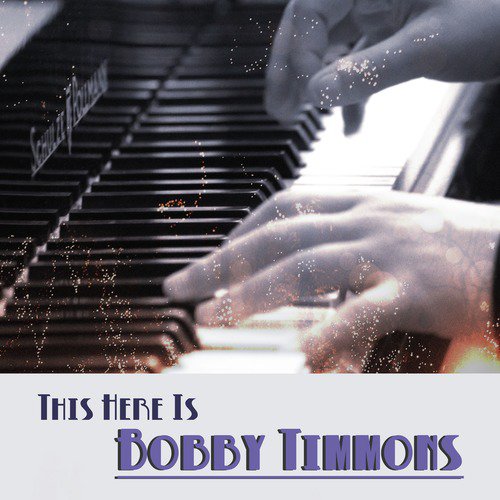Bobby Timmons, This Here is Bobby Timmons