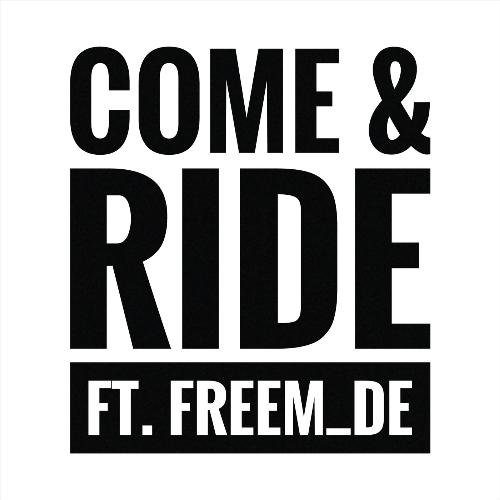 Come & Ride (feat. FreeM_de & Tower Beatz) cover art