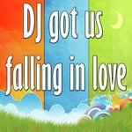 Dj got us falling in love